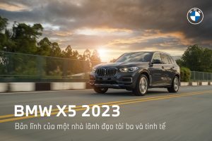 BMW X5 2023 thần thái lãnh đạo